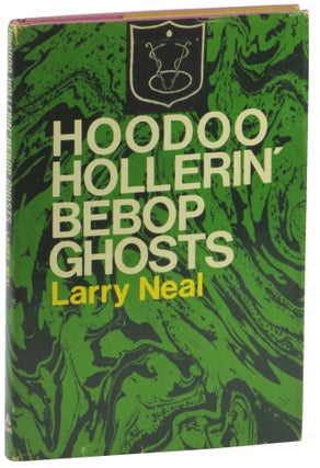 Item #51311 Hoodoo Hollerin' Bebop Ghosts. Larry Neal