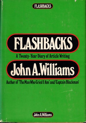 Item #51382 Flashbacks: A Twenty Year Diary of Article Writing. John A. Williams