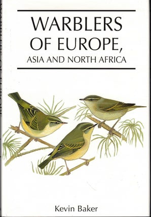 Item #51462 Warblers of Europe, Asia, and North Africa. Kevin Baker