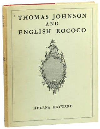 Item #51529 Thomas Johnson and English Rococo. Helena Hayward