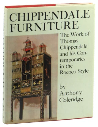 Item #51531 Chippendale Furniture circa 1745-1765: The Work of Thomas Chippendale and His...