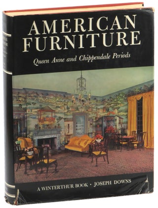 Item #51549 American Furniture: Queen Anne and Chippendale Periods in the Henry Francis du Pont...