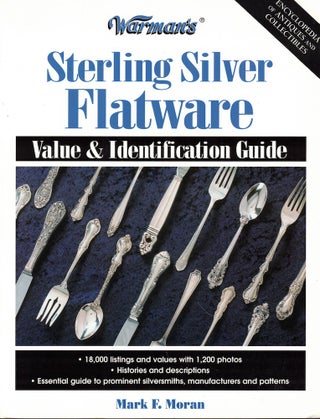 Item #51580 Warman's Sterling Silver Flatware: Value & Identification Guide. Mark F. Moran