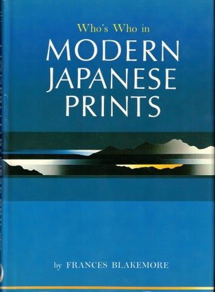 Item #51600 Who's Who in Modern Japanese Prints. Frances Blakemore