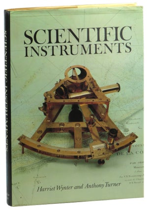 Item #51638 Scientific Instruments. Harriet Wynter, Anthony Turner