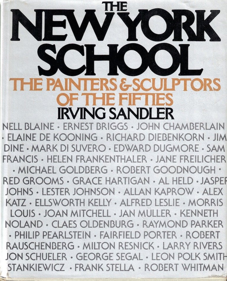 Item #51659 The New York School: The Painters and Sculptors of the Fifties. Irving Sandler.