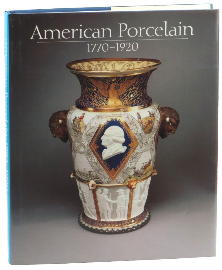 Item #51677 American Porcelain 1770-1920. Alice Cooney Frelinghuysen.