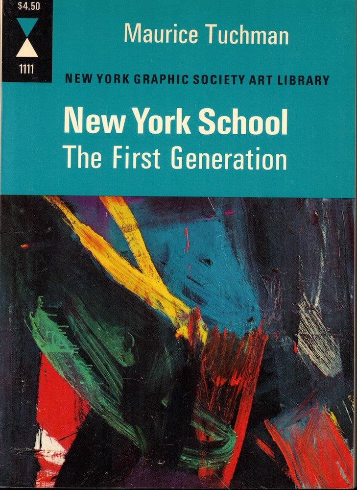 Item #51711 New York School: The First Generation. Maurice Tuchman.