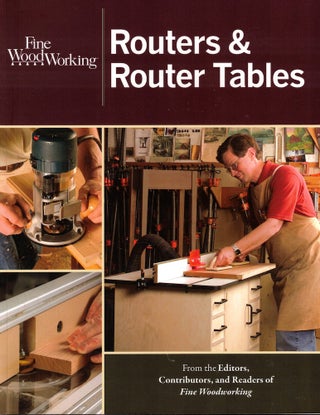 Item #51738 Routers & Router Tables. of Fine Woodworking