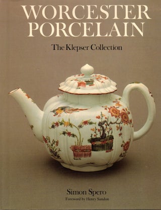 Item #51756 Worcester Porcelain: The Klepser Collection. Simon Spero