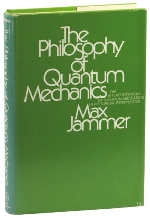 Item #51780 Philosophy of Quantum Mechanics: The Interpretations of Quantum Mechanics in...