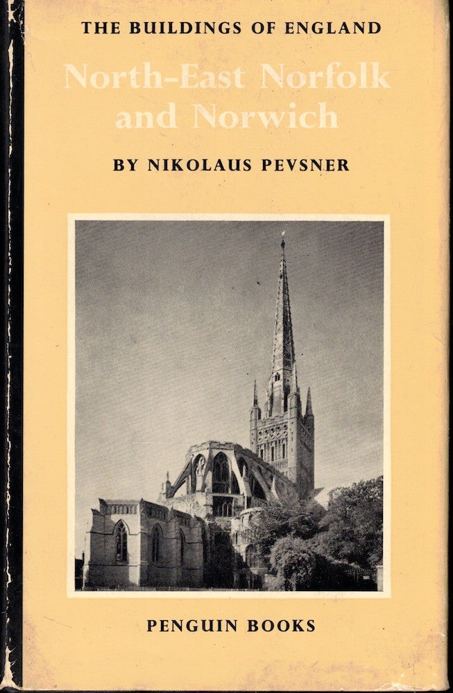 Item #51805 The Buildings of England: North-east Norfolk and Norwich. Nikolaus Pevsner.