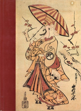 Item #51855 The Theatrical Prints of the Torii Masters: A Selecction of Seventeenth and...