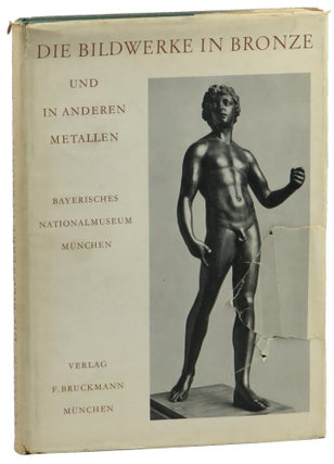Item #51866 Die Bildwerke in Bronze und in Anderen Metallen. Hans R. Weihrauch
