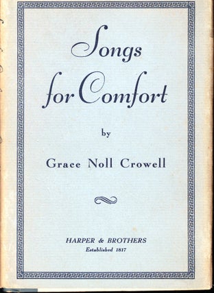 Item #51881 Songs For Comfort. Grace Noll Crowell