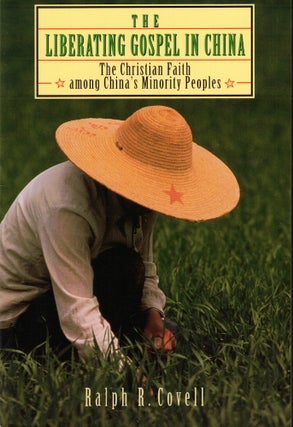 Item #51897 The Liberating Gospel in China: The Christian Faith Among China's Minority Peoples....