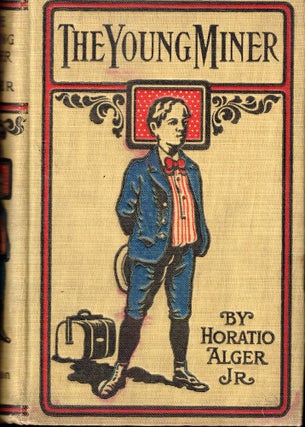 Item #51924 The Young Miner. Horatio Alger