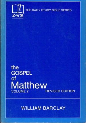 Item #51930 The Gospel of Matthew Volume 2. William Barclay