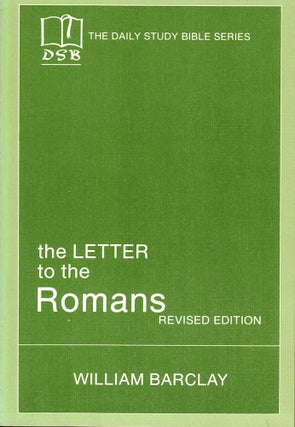 Item #51931 The Letter to the Romans. William Barclay