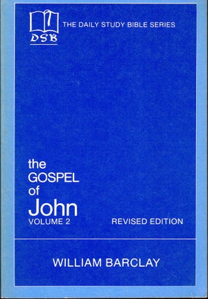 Item #51932 The Gospel of John Volume 2. William Barclay
