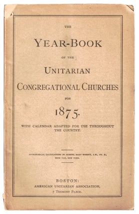 Item #52026 The Year Book of the Unitarian Congregational Churches for 1875 With Calendar Adapted...