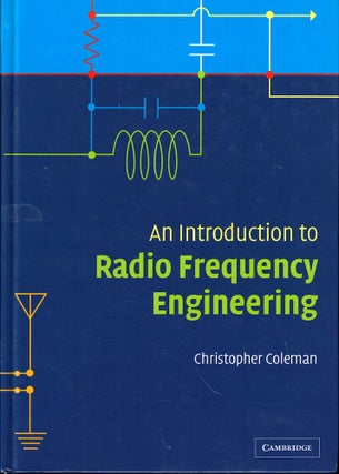Item #52063 An Introduction to Radio Frequency Engineering. Christopher Coleman