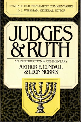 Item #52113 Judges & Ruth: An Introduction and Commentary. Arthur E. Cundall, Leon Morris
