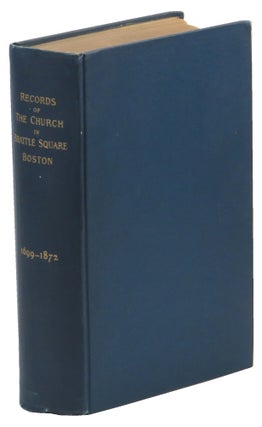 Item #52129 The Manifesto Church Records of the Church in Brattle Square Boston With Lists of...