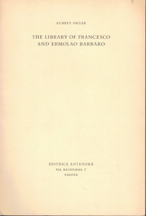 Item #52132 The Library of Francesco and Ermolao Barbaro. Audrey Diller