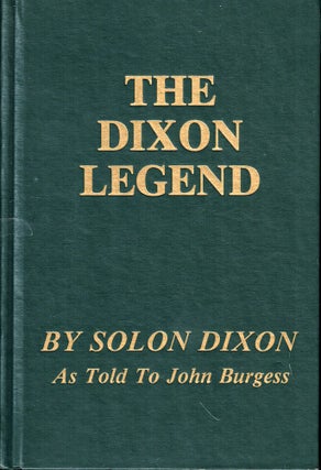 Item #52161 The Dixon Legend. Solon Dixon