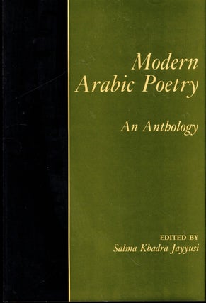 Item #52193 Modern Arabic Poetry: An Anthology. Salma Khadra Jayyusi