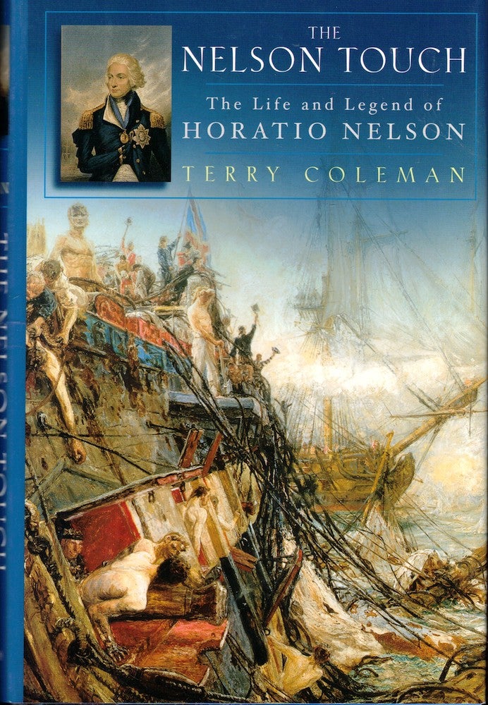 Item #52201 The Nelson Touch: The Life an dTimes of Horatio Nelson. Terry Coleman.