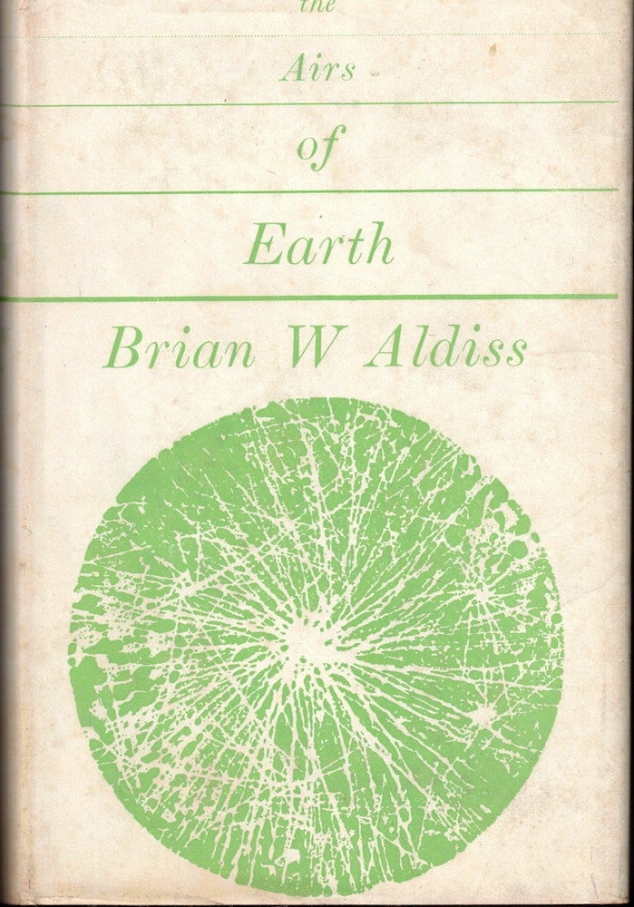 Item #52206 The Airs of Earth. Brian Aldiss.