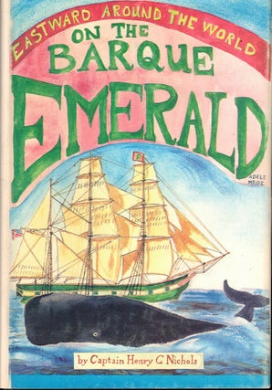 Item #52260 Eastward Around the World on the Barque Emerald. Henry C. Nichols