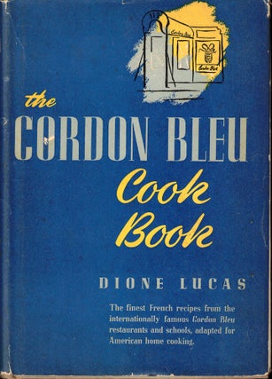 Item #52273 The Cordon Bleu Cook Book. Dione Lucas