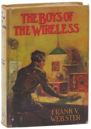 Item #52275 Boys of the Wireless: A Stirring Rescue From the Deep. Frank V. Webster