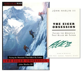 Item #52371 The Eiger Obsession: Facing the Mountain That Killed My Father. John Harlin III