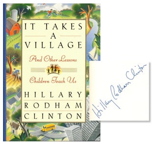 Item #52382 It Takes a Village and Other Lessons Children Teach Us. Hillary Rodham Clinton