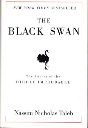 Item #52384 The Black Swan: The Impact of the Highly Improbable. Nassim Nicholas Taleb