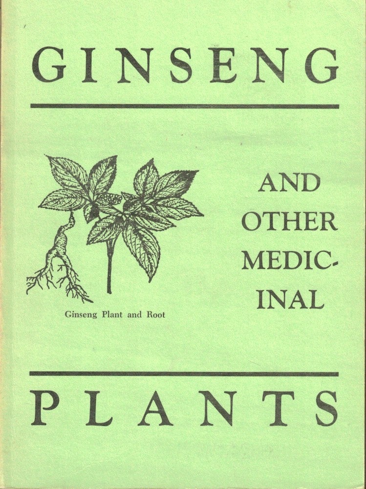 Item #52425 Ginseng and Other Medicinal Plants. A. R. Harding.