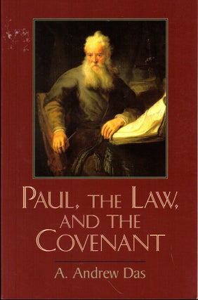Item #52433 Paul, the Law, and the Covenant. A. Andrew Das