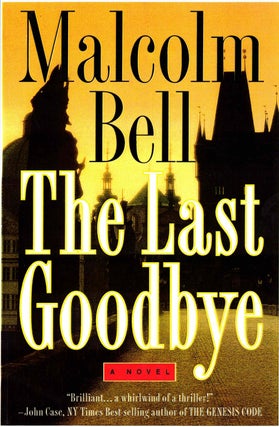 Item #52497 The Last Goodbye. Malcolm Bell
