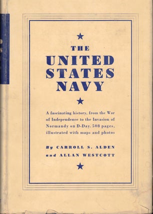 Item #52511 The United States Navy: A History. Carroll S. Alden, Allan Westcott