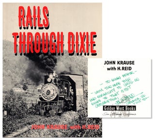 Item #52564 Rails Through Dixie. John Krauser, H. Reid