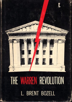 Item #52605 The Warren Revolution. L. Brent Bozell