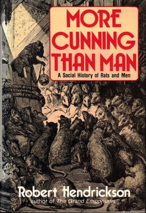 Item #52637 More Cunning Than Man: A Social History of Rats and Men. Robert Hendrickson