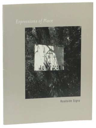 Item #52654 Expressions of Place: Roadside Signs. Brtent Cantrell, Tom Rankin