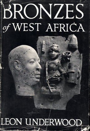 Item #52663 Bronzes of West Africa. Leon Underwood