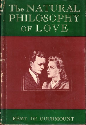 Item #52715 The Natural Philosophy of Love. Remy De Gourmount, Ezra Pound