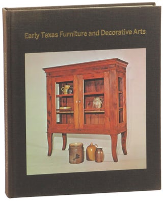Item #52828 Early Texas Furniture and Decorative Arts. Cecilia Steinfeldt, Donald Lewis Stover
